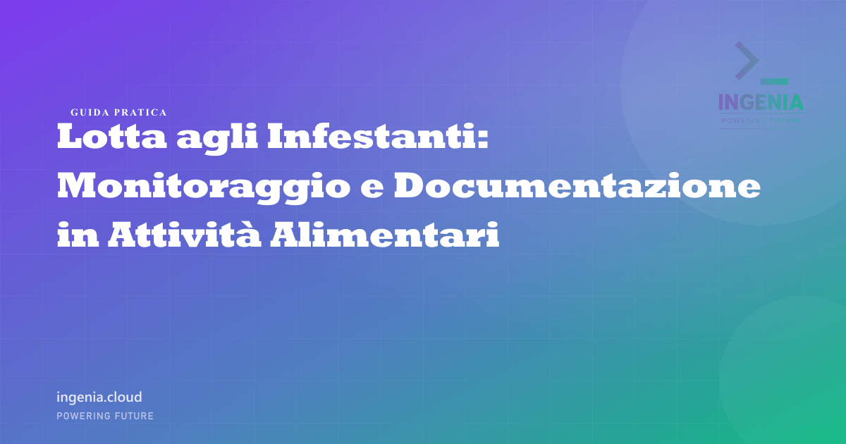 Lotta agli Infestanti: Monitoraggio e Documentazione in Attività Alimentari