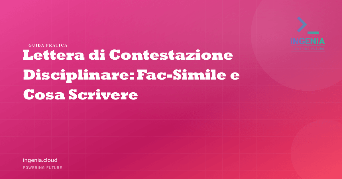 Lettera di Contestazione Disciplinare: Fac-Simile e Cosa Scrivere