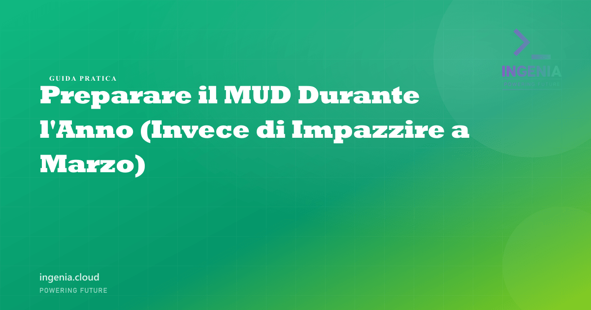 Preparare il MUD Durante l'Anno (Invece di Impazzire a Marzo)