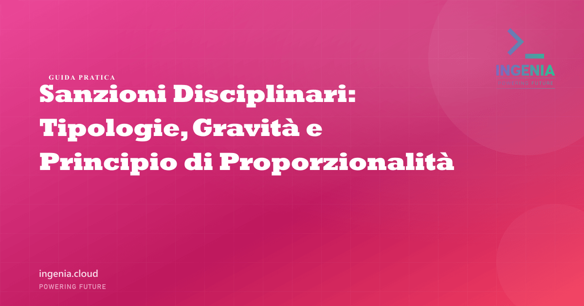 Sanzioni Disciplinari: Tipologie, Gravità e Principio di Proporzionalità