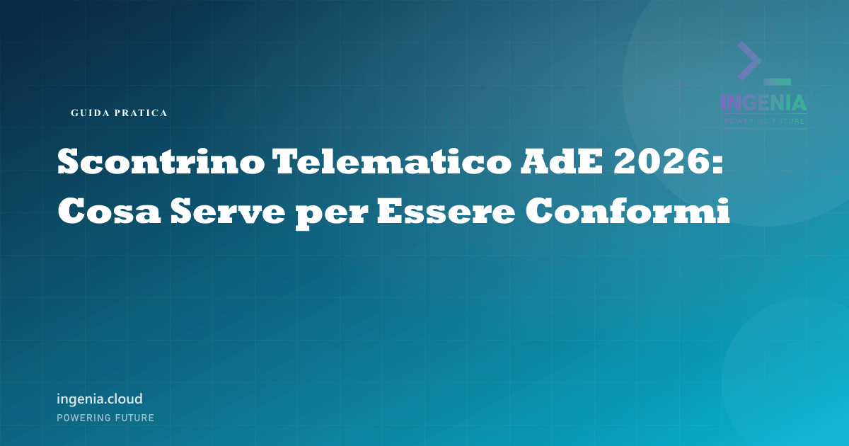 Scontrino Telematico AdE 2026: Cosa Serve per Essere Conformi