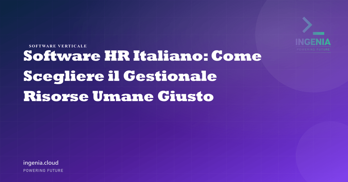 Software HR Italiano: Come Scegliere il Gestionale Risorse Umane Giusto